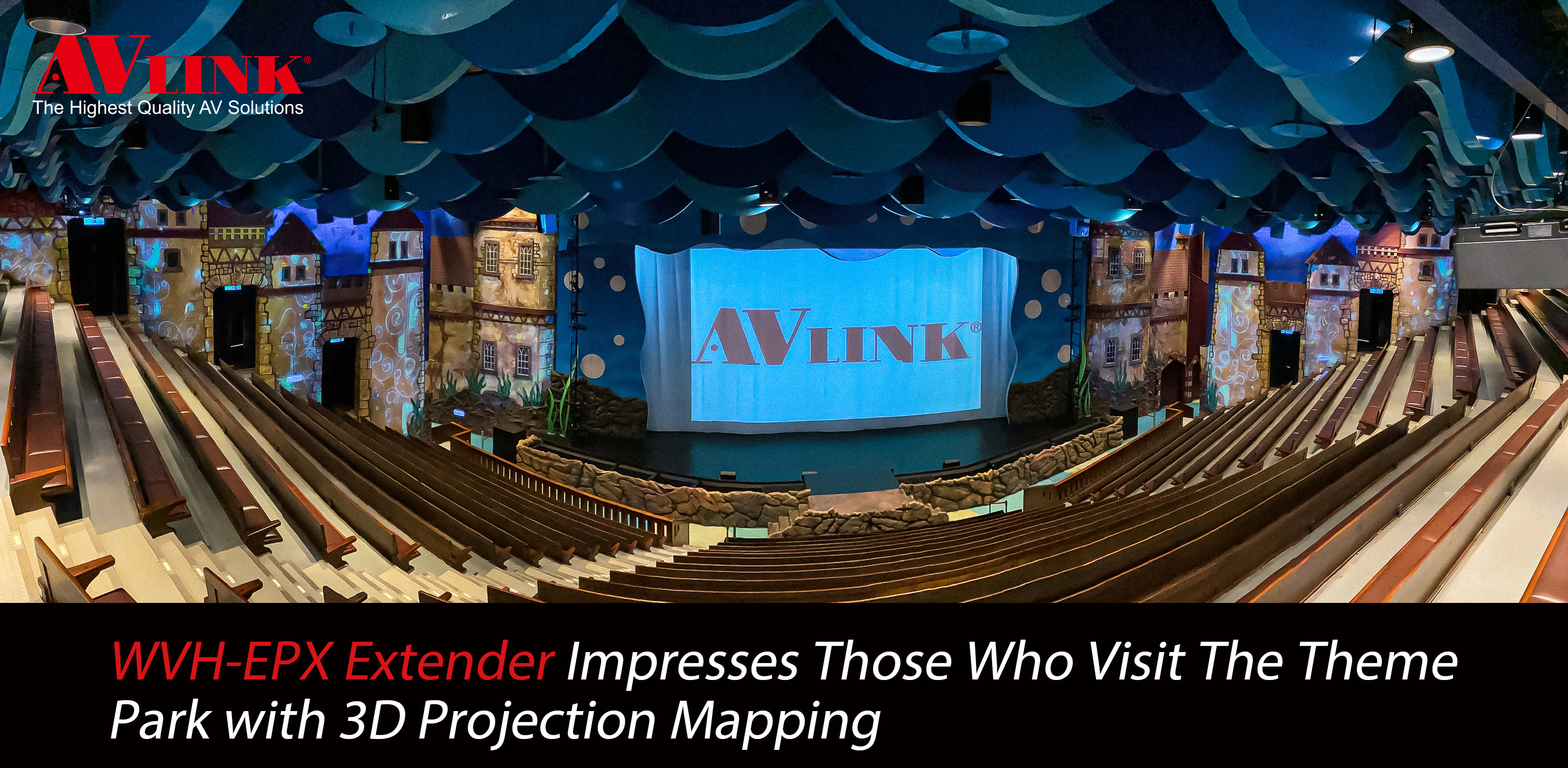 WVH-EPX Extender Impresses Those Who Visit The Theme Park with 3D Projection Mapping