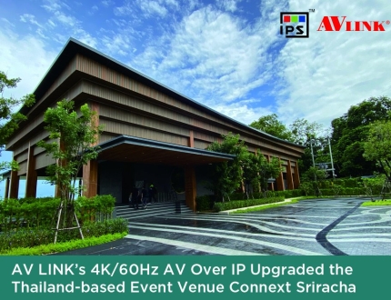 AV LINK’s 4K/60Hz AV Over IP Upgraded the Thailand-based Event Venue Connext Sriracha